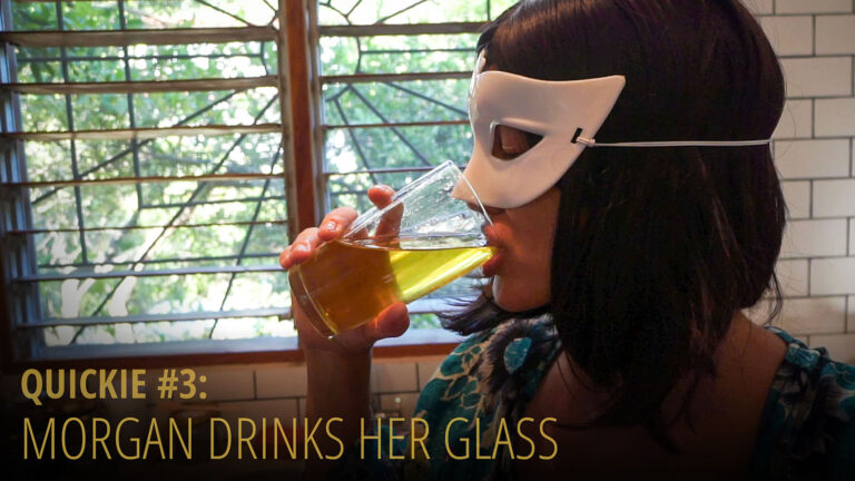 Thumbnail for Quickie #3: Morgan Drinks Her Glass